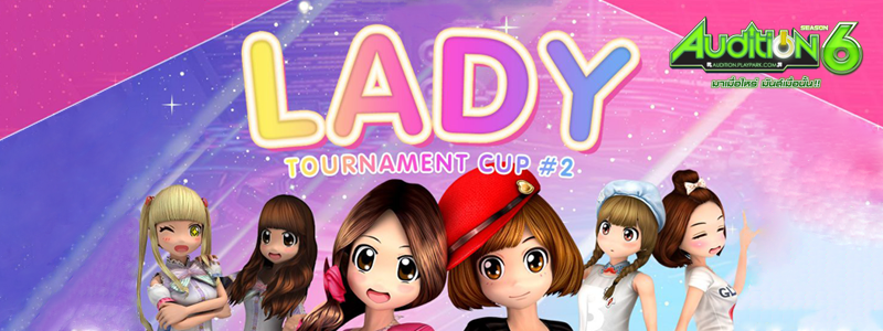 Audition Lady Tournament Cup #2