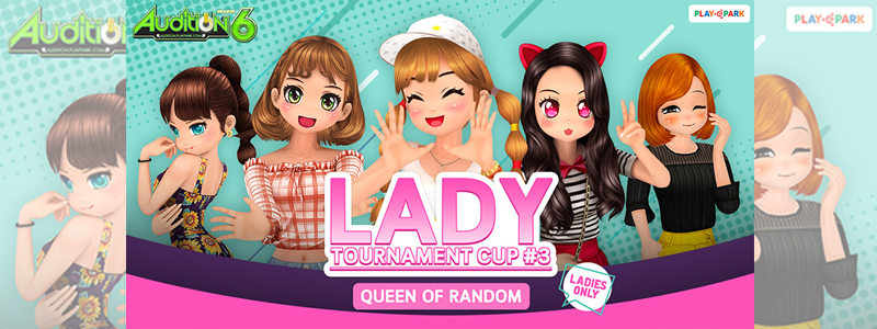 AUDITION Lady Tournament Cup ครั้งที่ 3  เปิดศึกเฟ้นหา ‘ราชินีขาแดนซ์คนใหม่’ โหด มันส์ กว่าเคย