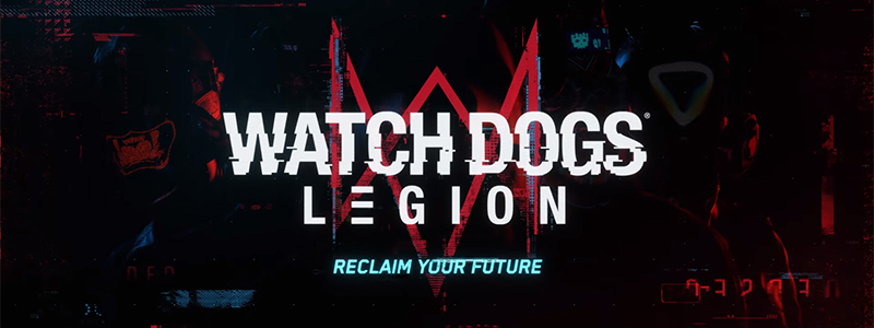 [E3] เปิดตัวแล้ว Watch Dogs Legion โลกใหม่ของเหล่าแฮกเกอร์!!