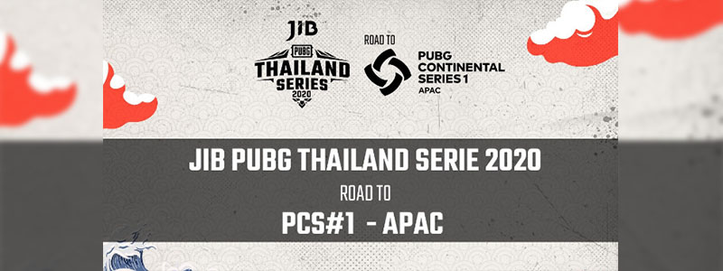 ศึกใหญ่ที่หลายคนรอคอย JIB PUBG THAILAND SERIES 2020 TO PCS#1 – APAC