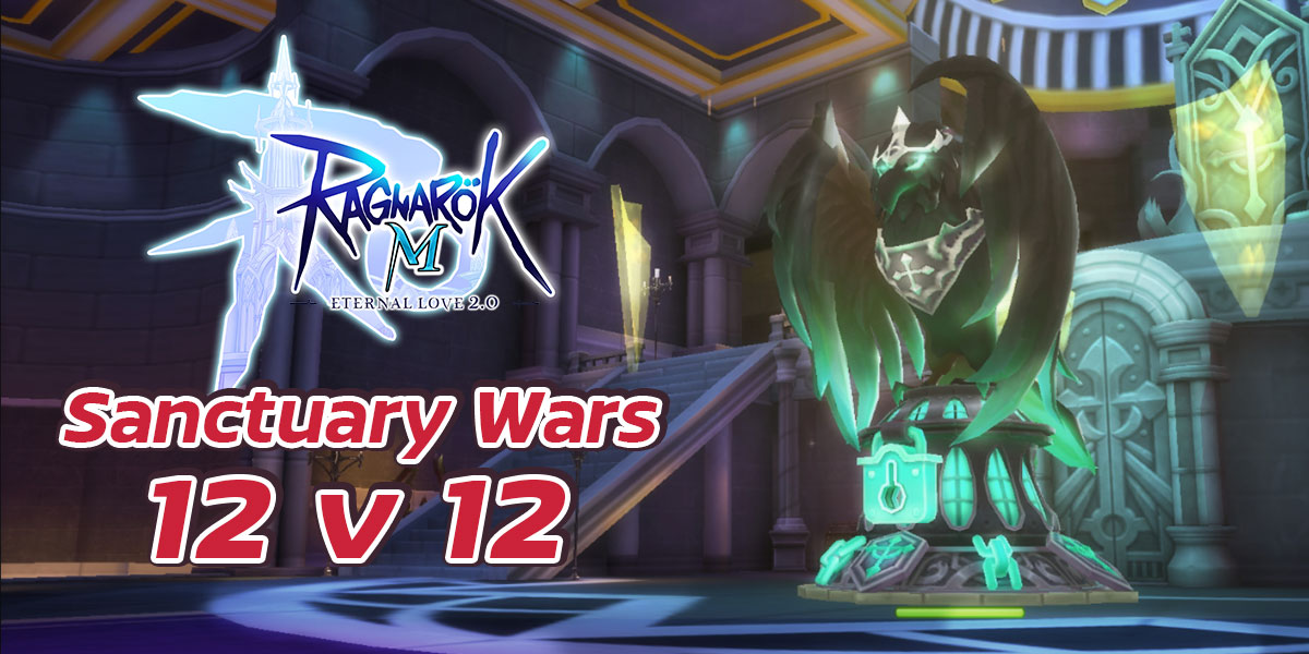 Ragnarok M: Eternal Love เปิดโหมดสงครามตีป้อมใน Sanctuary Wars 12v12 อุ่นเครื่องเปิดฤดูกาลแข่งเร็ว ๆ นี้