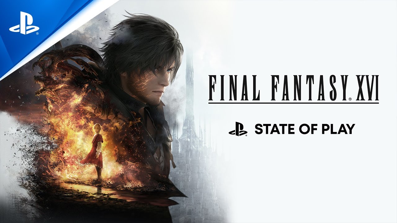 Final Fantasy XVI เผยตัวอย่างเกมเพลย์ความยาวกว่า 20 นาที จากงาน State of Play