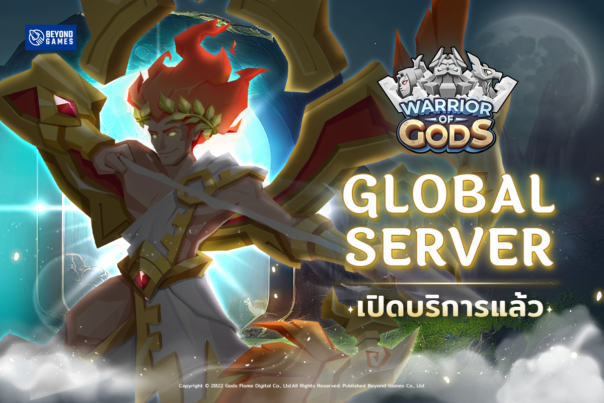 Warrior of Gods เปิดเซิร์ฟเวอร์ Global อย่างเป็นทางการ 