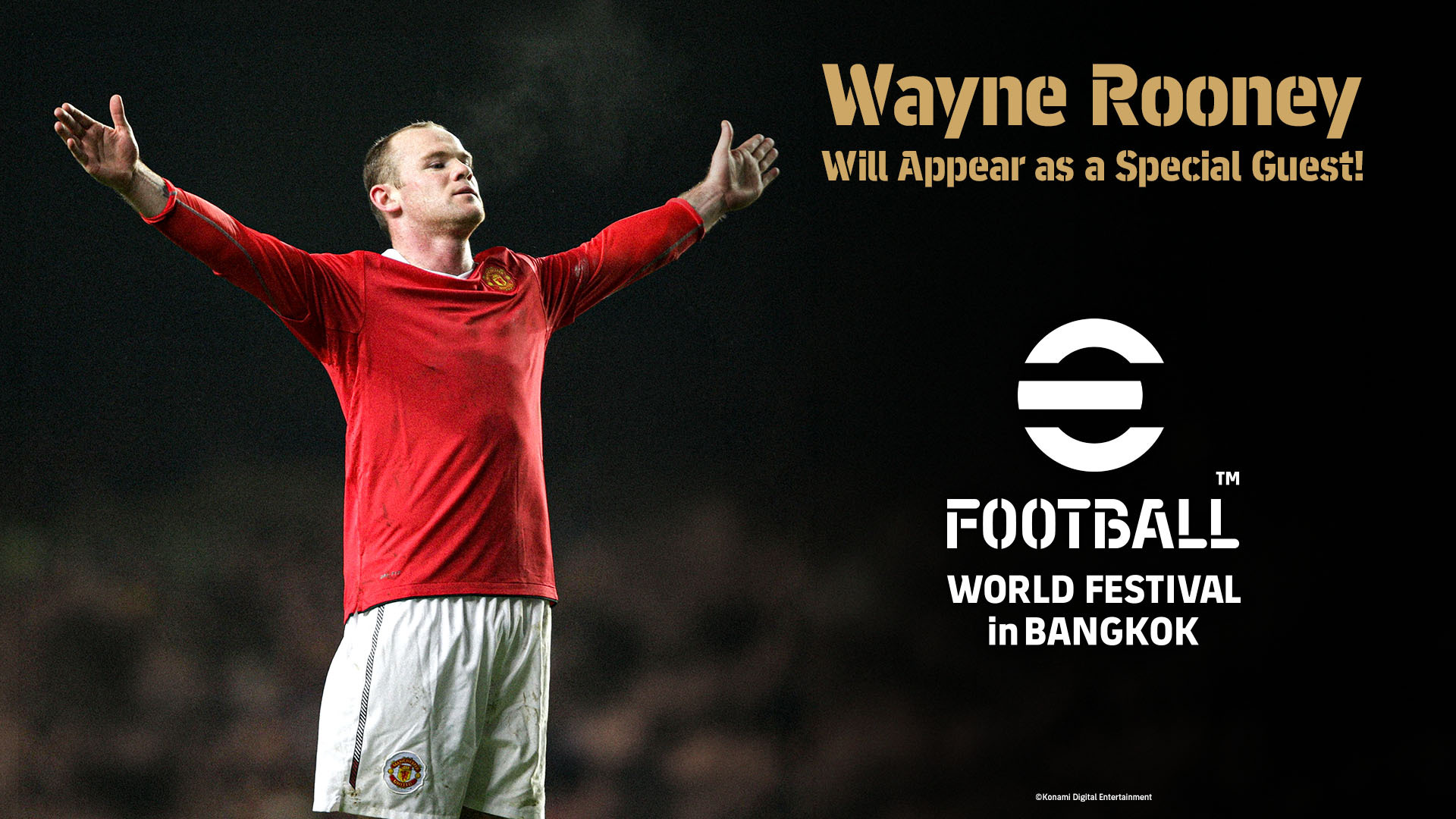 โคนามิ จัด eFootball™  World Festival in Bangkok ครั้งแรกในประเทศไทย ดึง “Wayne Rooney” ร่วมเป็นแขกรับเชิญพิเศษ พร้อมเผยอนาคต eFootball™  ต่อสายตาแฟนบอลทั่วโลก